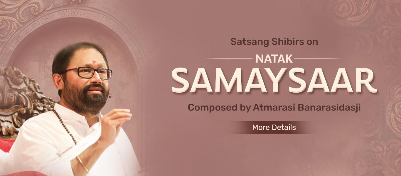Satsang Shibirs on NATAK SAMAYSAAR Composed by Atmarasi Banarasidasji