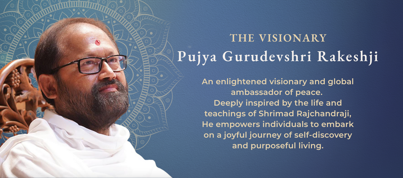 Pujya Gurudevshri - The Visionary
